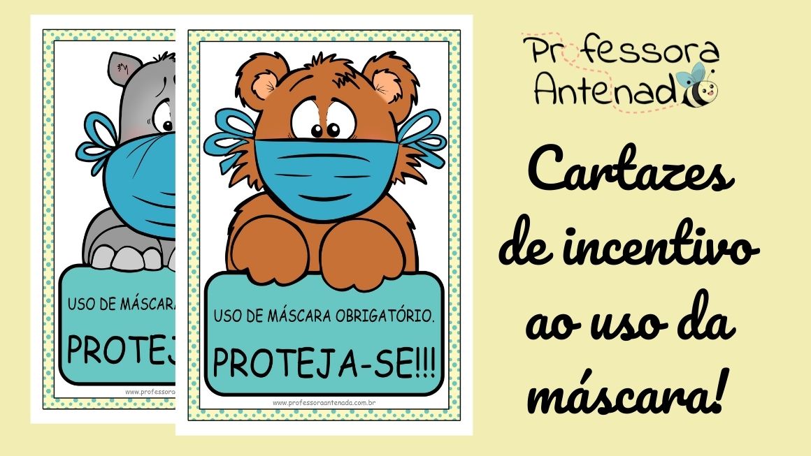 Cartazes de incentivo ao uso da máscara!