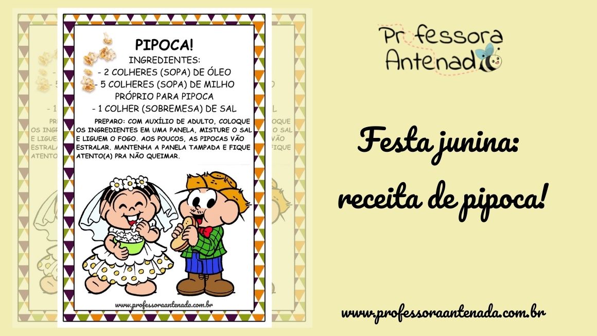 Festa junina: receita de pipoca!