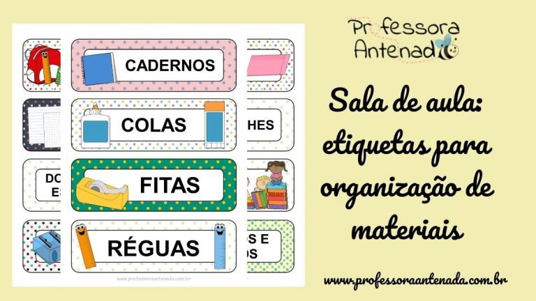 Sala de aula: Etiquetas para organização dos materiais!