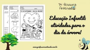 Educação Infantil: atividades para o dia da árvore!