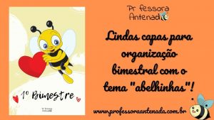 Lindas capas bimestrais com o tema “abelhinhas”!