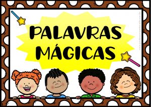 Palavras mágicas!