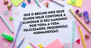 🌟 Pequenos Graduados: Mensagens Inspiradoras para a Formatura Infantil! 🌟
