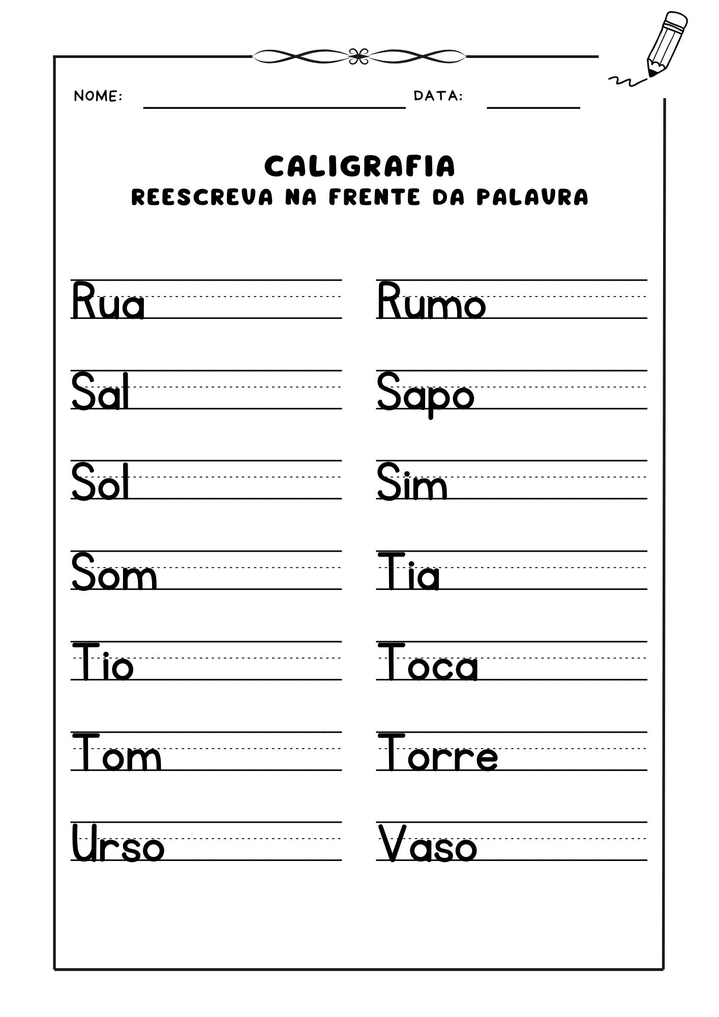 Atividade: Caligrafia reescreva as palavras a seguir