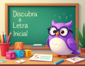 Atividade Infantil: Descubra a Letra Inicial